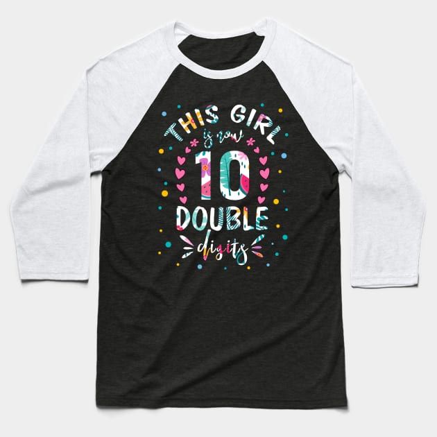 This Girl IS Now 10 Double Digits 10th Birthday Gift Baseball T-Shirt by BioLite